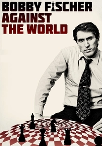 Bobby Fischer Contra o Mundo (2011)