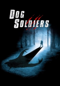 Dog Soldiers - Soldados do Inferno (2002)