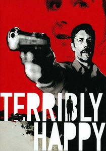 Terribly Happy (2008)