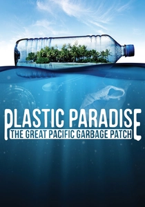 Plastic Paradise: O Grande Lixo do Pacífico (2013)