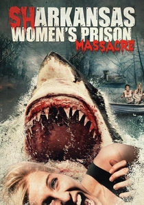 Sharkansas Women's Prison Massacre (2015)