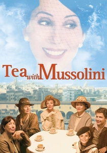 Tea with Mussolini (1999)