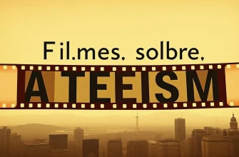 Filmes sobre Ateísmo: Uma Jornada de Questionamento e Reflexão