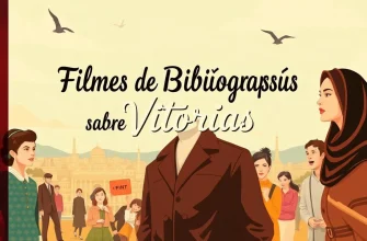 Filmes de Biografias sobre Vitórias