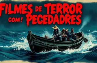Filmes de Terror com Pescadores: Aventura e Medo em Alto Mar