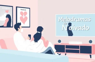 Melodramas de Noivado: Uma Seleção Imperdível
