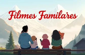Filmes Familiares nos Alpes: Uma Jornada Visual e Emocional