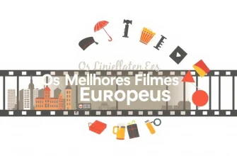 Os Melhores Filmes Europeus para Assistir