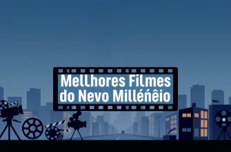 Melhores Filmes do Novo Milênio