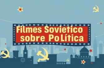 Filmes Soviéticos sobre Política