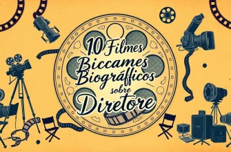 10 Filmes Biográficos sobre Diretores