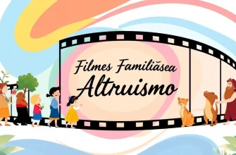 Filmes Familiares sobre Altruísmo