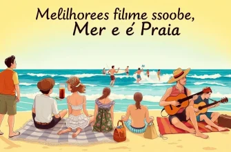 Melhores Filmes sobre Mar e Praia