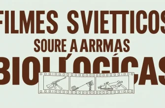 Filmes Soviéticos sobre Armas Biológicas