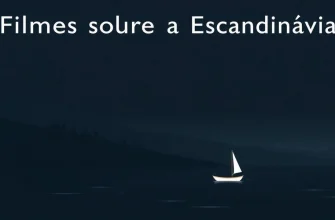 Filmes sobre a Escandinávia: Uma Jornada Cinematográfica