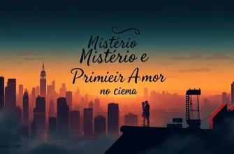 Filmes de Detetive com Primeiro Amor