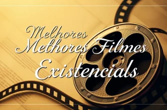 Melhores Filmes Existenciais