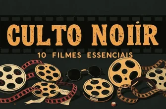 Culto Noir: 10 Filmes Essenciais