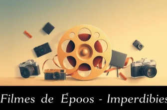 Filmes de Época para Viajar no Tempo
