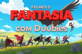 Filmes de Fantasia com Dublês: Uma Aventura Mágica