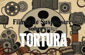 10 Filmes de Suspense sobre Tortura para Adicionar à Sua Lista
