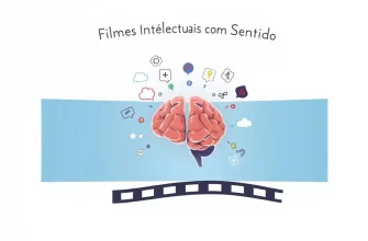 Filmes Intelectuais com Sentido: Uma Jornada Intelectual