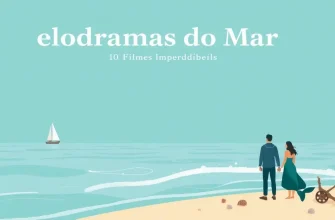 Melodramas do Mar: Uma Jornada Cinematográfica