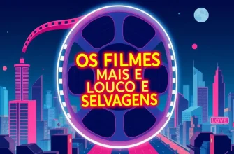 Os 10 Filmes Mais Loucos e Selvagens