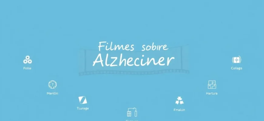 Filmes sobre a Doença de Alzheimer