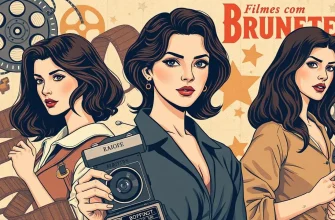 Filmes com Brunettes: Uma Jornada Cinematográfica