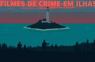 Filmes de Crime em Ilhas: Uma Jornada de Suspense e Mistério