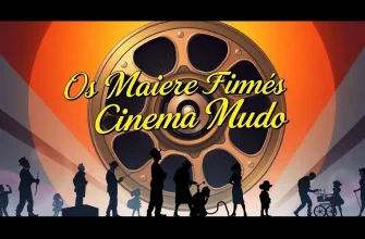 Os Maiores Filmes do Cinema Mudo