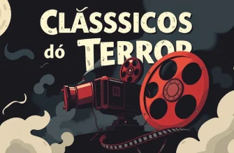 Clássicos do Terror: Uma Viagem ao Medo