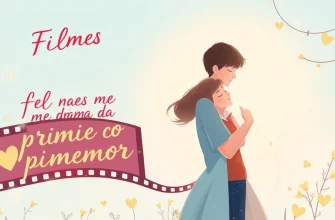 10 Filmes de Drama sobre o Primeiro Amor