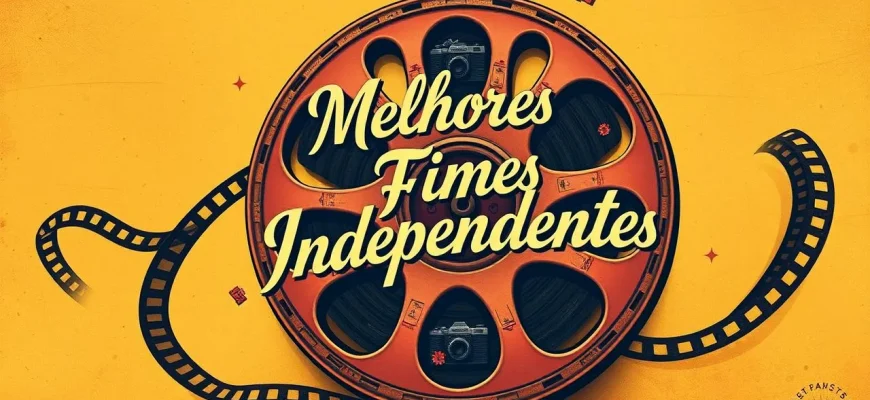 Melhores Filmes Independentes para Assistir