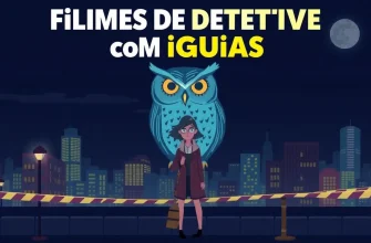 Filmes de Detetive com Águias: Uma Seleção Imperdível